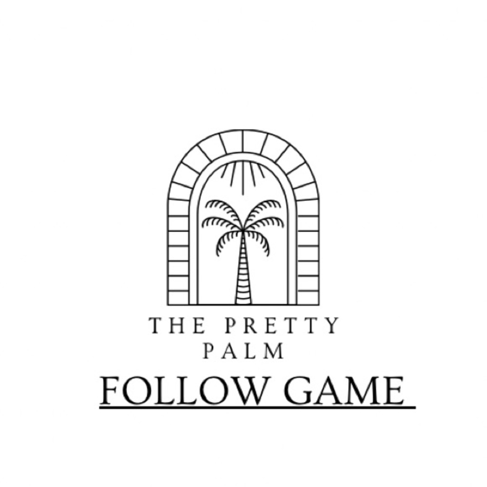 FOLLOW GAME - The Pretty Palm